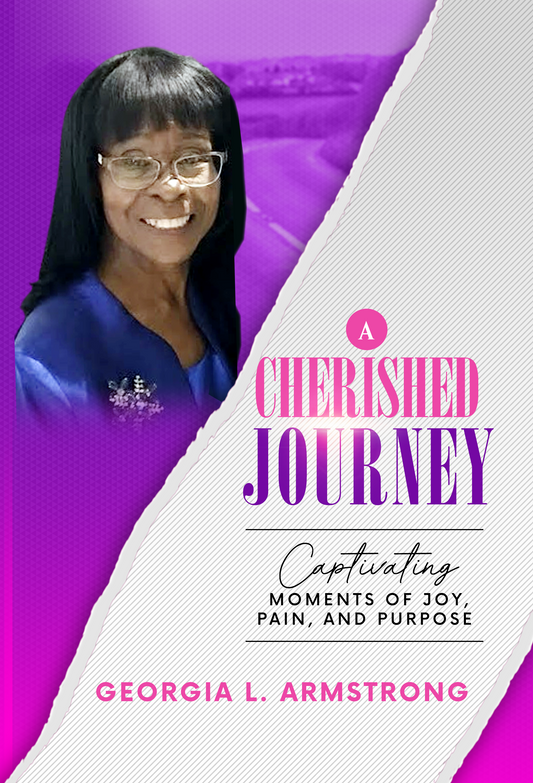 A Cherished Journey, Captivating Moments of Joy, Pain, and Purpose